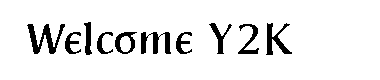 Welcome Y2k字体