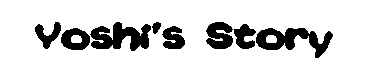 Yoshi’s Story字体