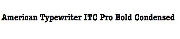 American Typewriter ITC Pro Bold Condensed