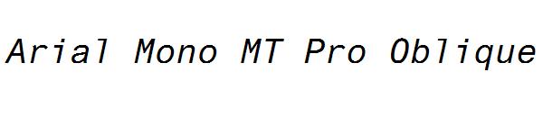 Arial Mono MT Pro Oblique