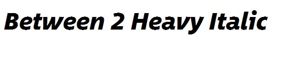 Between 2 Heavy Italic
