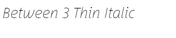 Between 3 Thin Italic