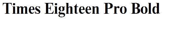 Times Eighteen Pro Bold