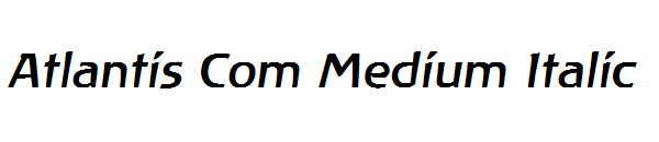 Atlantis Com Medium Italic