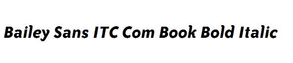 Bailey Sans ITC Com Book Bold Italic