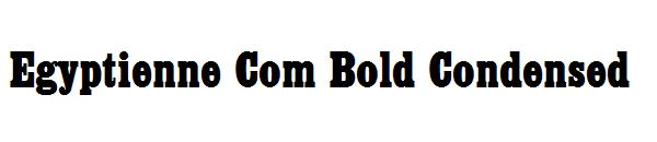 Egyptienne Com Bold Condensed