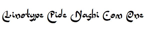 Linotype Pide Nashi Com One