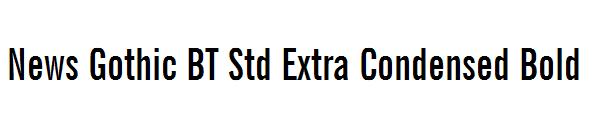 News Gothic BT Std Extra Condensed Bold