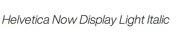 Helvetica Now Display Light Italic