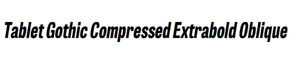 Tablet Gothic Compressed Extrabold Oblique