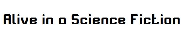 Alive in a Science Fiction字体