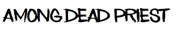 Among Dead Priest字体