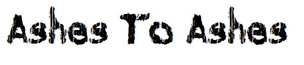 Ashes To Ashes字体