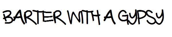 Barter with a Gypsy字体
