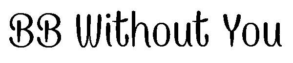 BB Without You字体