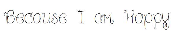 Because I am Happy字体