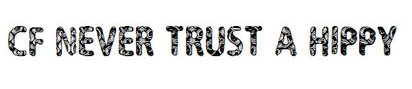 CF Never Trust A Hippy字体