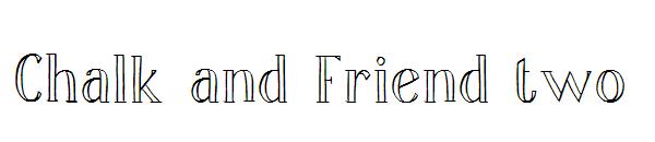 Chalk and Friend two字体