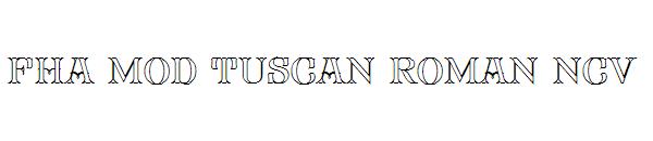 FHA Mod Tuscan Roman NCV字体