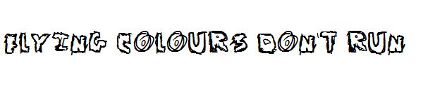 Flying Colours Don't Run字体