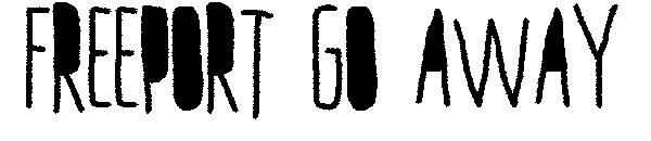 Freeport Go Away字体