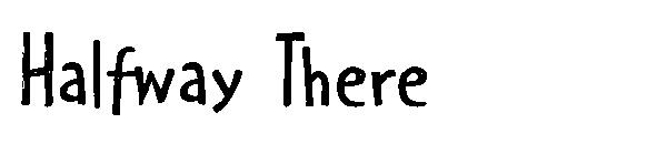 Halfway There字体