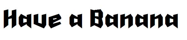 Have a Banana字体