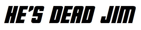 He's Dead Jim字体