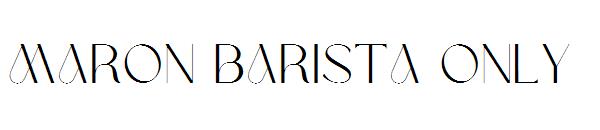 Maron Barista Only字体