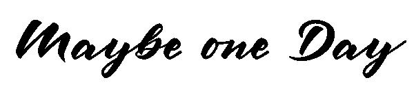Maybe one Day字体