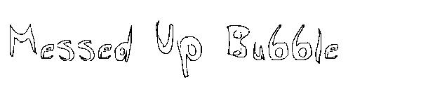 Messed Up Bubble字体