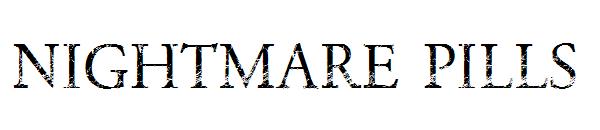 NIGHTMARE PILLS字体