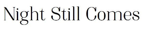 Night Still Comes字体