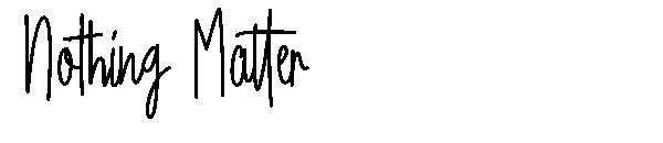 Nothing Matter字体