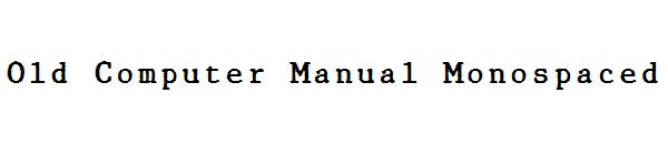 Old Computer Manual Monospaced字体