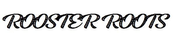 ROOSTER ROOTS字体