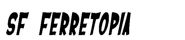 SF Ferretopia字体