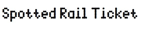 Spotted Rail Ticket字体