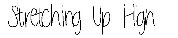 Stretching Up High字体