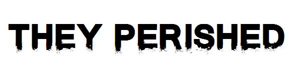 They Perished字体