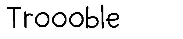 Troooble字体