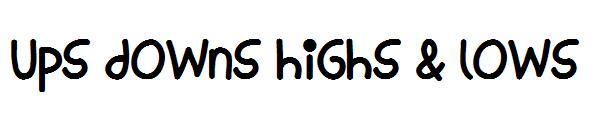 Ups Downs Highs  Lows字体