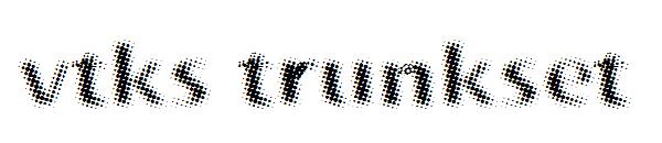 vtks trunkset字体
