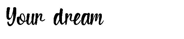 Your dream字体