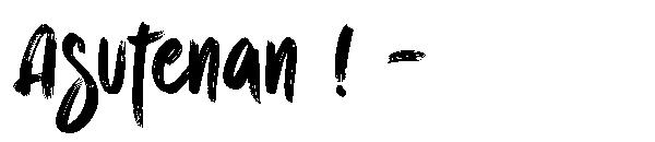 Asutenan ! -