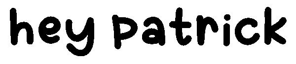 hey patrick