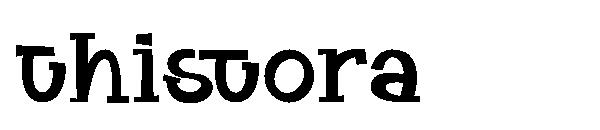 thistora字体