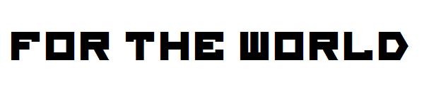 for the world字体