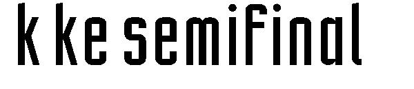 k ke semifinal字体