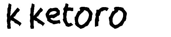 k ketoro字体